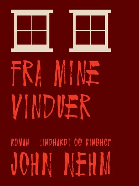 Fra mine vinduer af John Nehm