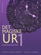 Det magiske ur 1 af Sally Sharf og Lotte Qvistorff
