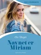 Navnet er Miriam af Ole Blegel