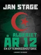 Algeriet år 12 af Jan Stage