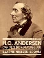H.C. Andersen og den borgerlige jul af Bjarne Nielsen Brovst