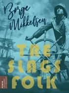 Tre slags folk af Børge Mikkelsen