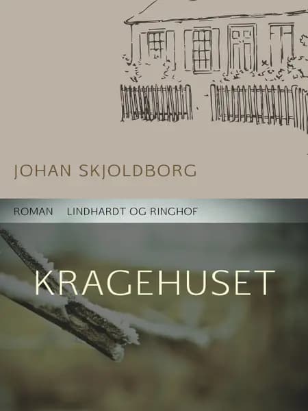 Kragehuset af Johan Skjoldborg
