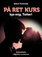 På ret kurs af Birgit Pouplier