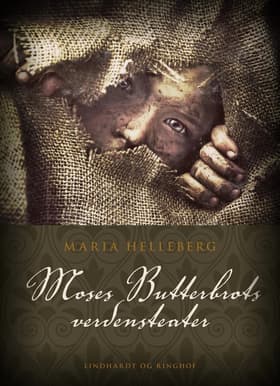 Moses Butterbrots Verdensteater af Maria Helleberg