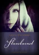 Slavebarnet af Maria Helleberg