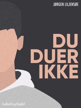 Du duer ikke af Jørgen Liljensøe