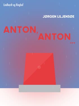Anton, Anton... af Jørgen Liljensøe