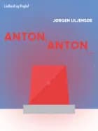 Anton, Anton...