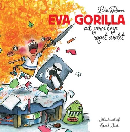 Eva Gorilla vil gerne lege noget andet af Lise Rønne
