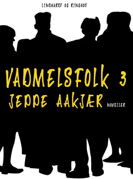 Vadmelsfolk 3 af Jeppe Aakjær