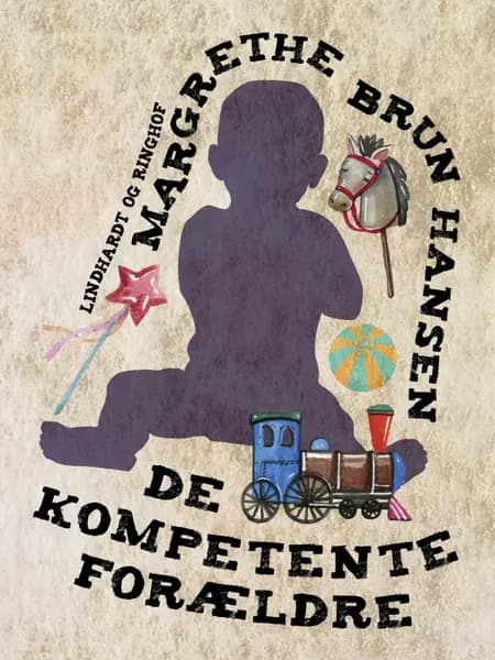 De kompetente forældre af Margrethe Brun Hansen