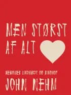 Men størst af alt