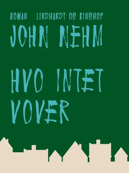 Hvo intet vover af John Nehm