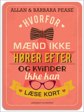 Hvorfor mænd ikke hører efter og kvinder ikke kan læse kort af Barbara Pease