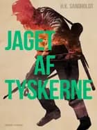 Jaget af tyskerne af H.k. Sandholdt