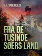 Fra de tusinde søers land af H.K. Sandholdt
