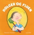Holger og fluen af Thorstein Thomsen