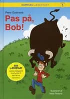 Pas på, Bob!