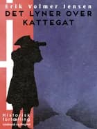 Det lyner over Kattegat af Erik Volmer Jensen