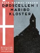 Dødscellen i Maribo Kloster af Erik Volmer Jensen