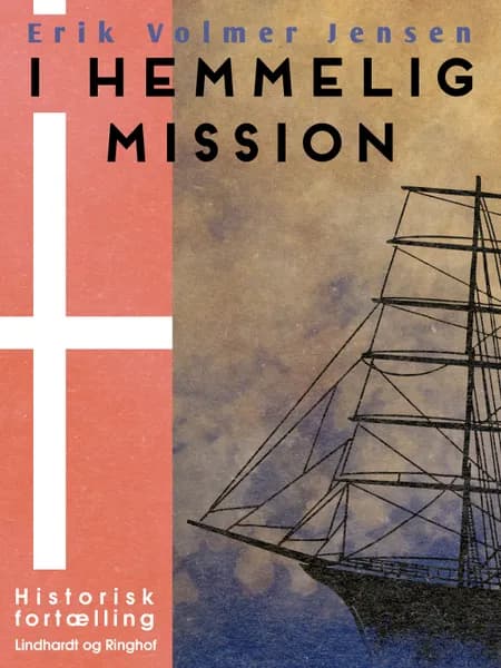 I hemmelig Mission af Erik Volmer Jensen