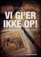 Vi gi er ikke op! Historien om en Dreng og hans Fader