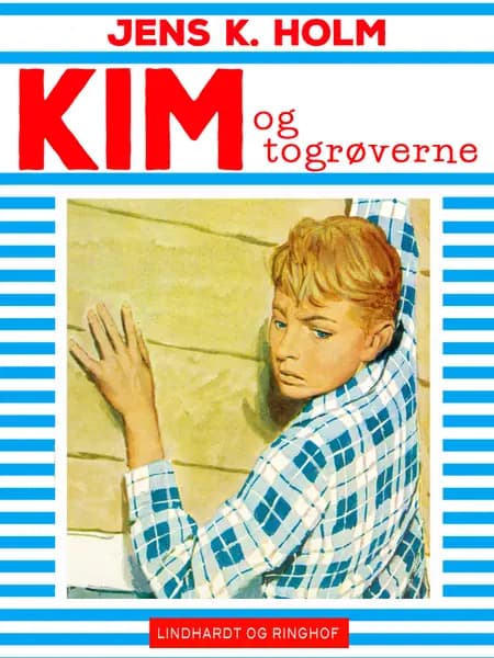 Kim og togrøverne af Jens K. Holm