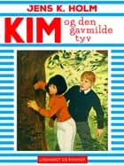 Kim og den gavmilde tyv af Jens K. Holm