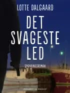 Det svageste led af Lotte Dalgaard