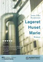 Lageret, Huset, Marie