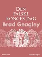 Den falske konges dag af Brad Geagley