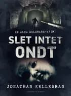 Slet intet ondt