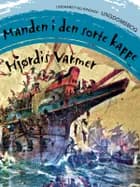 Manden i den sorte kappe af Hjørdis Varmer