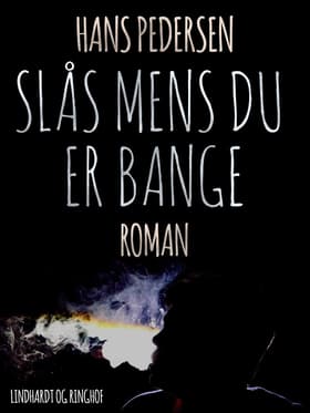 - Slås mens du er bange af Hans Pedersen