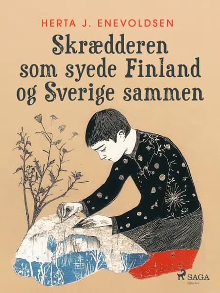 Skrædderen som syede Finland og Sverige sammen af Herta J. Enevoldsen