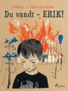 Du vandt – ERIK! af Herta J. Enevoldsen