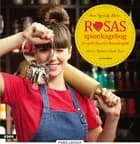 Rosas spionkagebog - 22 opskrifter fra Rouladegade af Rosa Gjerluff Nyholm, Lærke Duus og Martin Kjeldsen