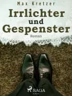 Irrlichter und Gespenster