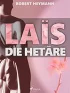 Laïs. Die Hetäre af Robert Heymann