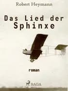 Das Lied der Sphinxe af Robert Heymann