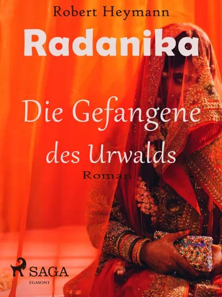Radanika. Die Gefangene des Urwalds af Robert Heymann