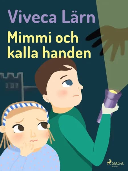 Mimmi och kalla handen af Viveca Lärn