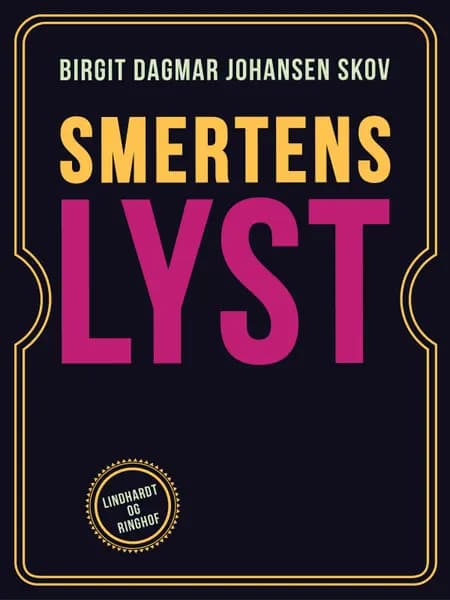 Smertens lyst af Birgit Dagmar Johansen Skov