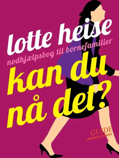 Kan du nå det? af Lotte Heise