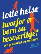 Hvorfor er børn så besværlige?