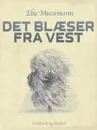 Det blæser fra vest af Else Muusmann