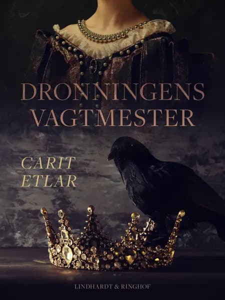 Dronningens vagtmester af Carit Etlar