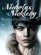 Nicholas Nickleby af Charles Dickens