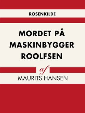 Mordet på maskinbygger Roolfsen af Maurits Hansen